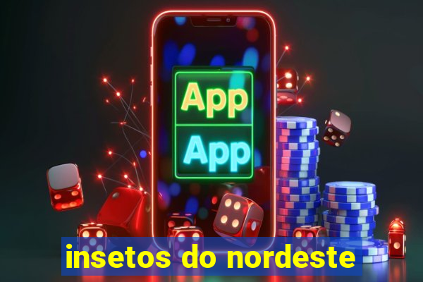 insetos do nordeste